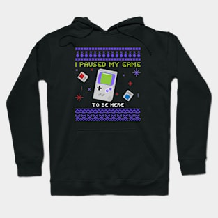 I paused my game to be Here Ugly Sweater Hoodie